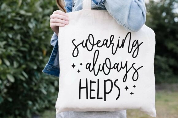 Always Helps Funny Sarcastic Quote SVG