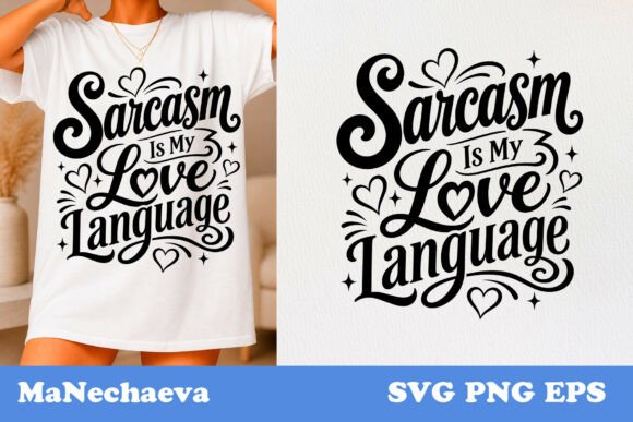 Funny Sarcastic Quote SVG Love Language
