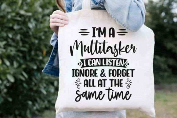 I’m a Multitasker Funny Quote SVG, Humor