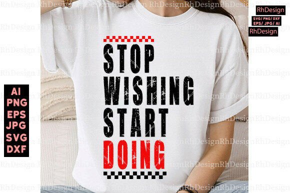 Inspirational Quote SVG Stop Wishing SVG