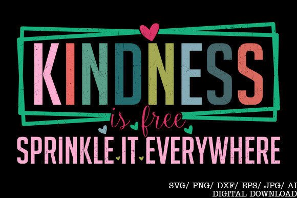 Kindness is Free PNG, Positive Quote SVG