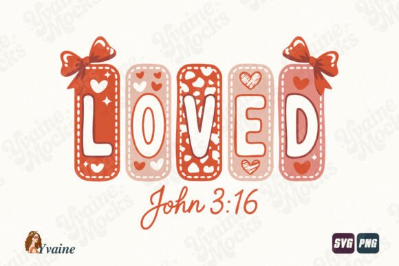 Loved Christian Valentines Quote SVG PNG