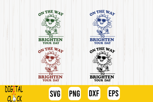 On My Way to Brighten Sunshine Quote SVG