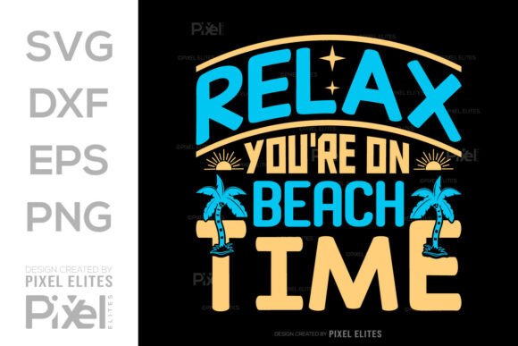 Relax You're on Beach Time SVG: A Designer's Review