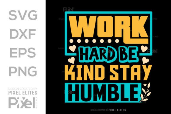 Review: Work Hard Be Kind Stay Humble SVG for Embroidery