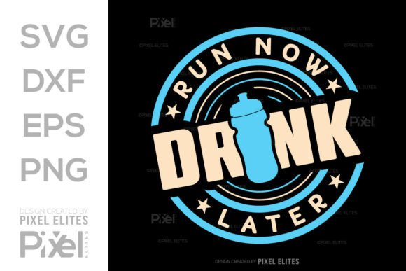 Run Now Drink Later SVG: A Designer's Review