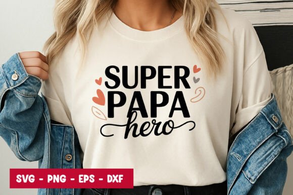 Super Papa Hero Quote SVG PNG